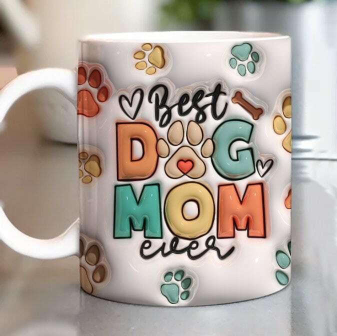 3D Best Dog Mom Ever Mug Wrap PNG