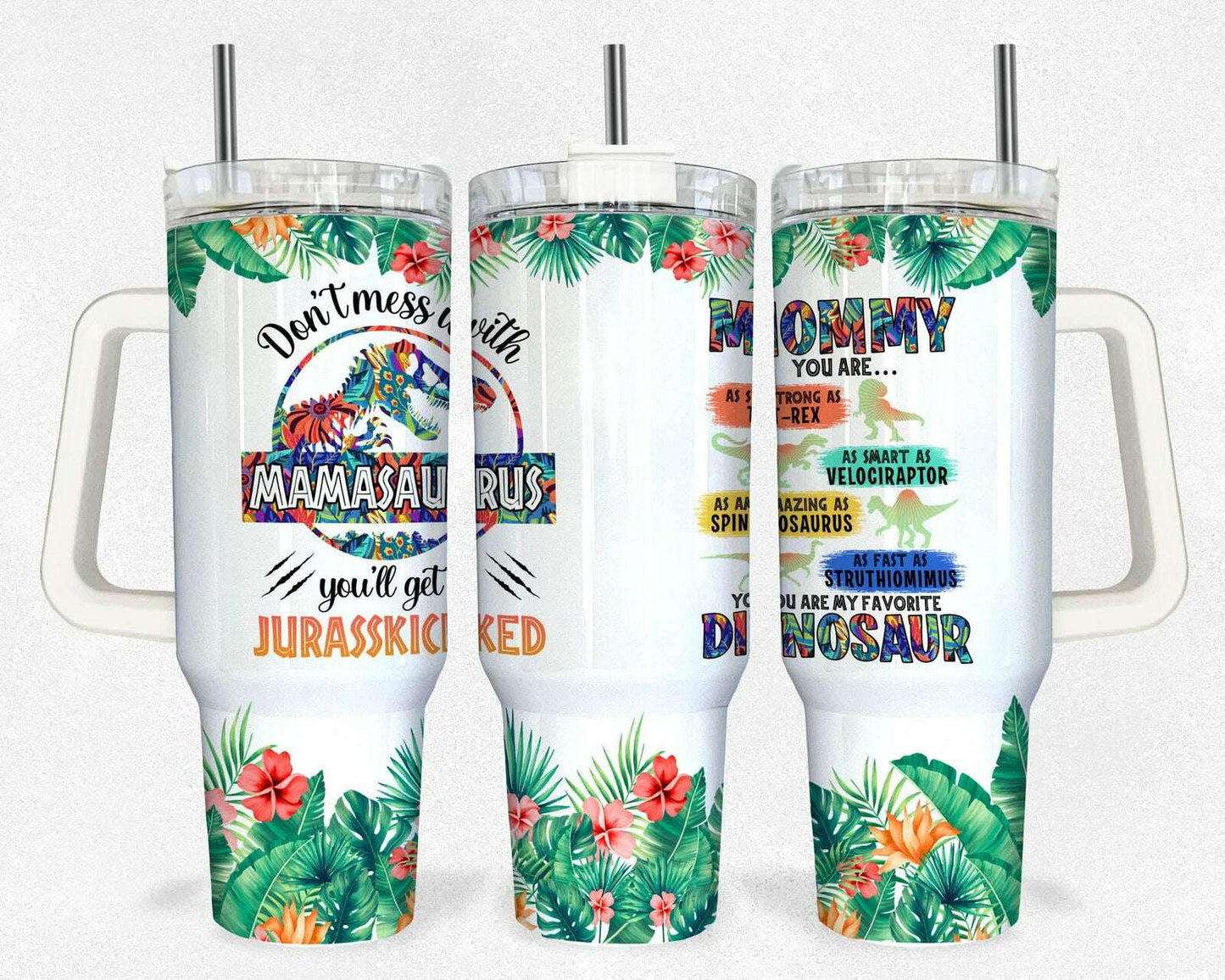 Don't Mess With Mamasaurus 40oz Tumbler Png for Mom