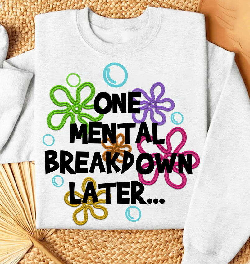 One Mental Breakdown Later Png 1