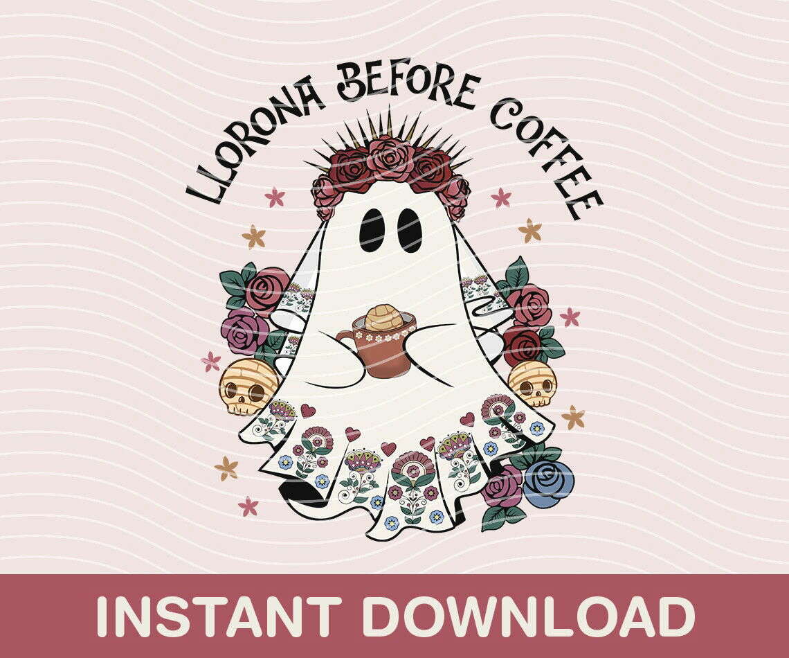Llorona Before Coffee,  PNG, Cafecito Halloween