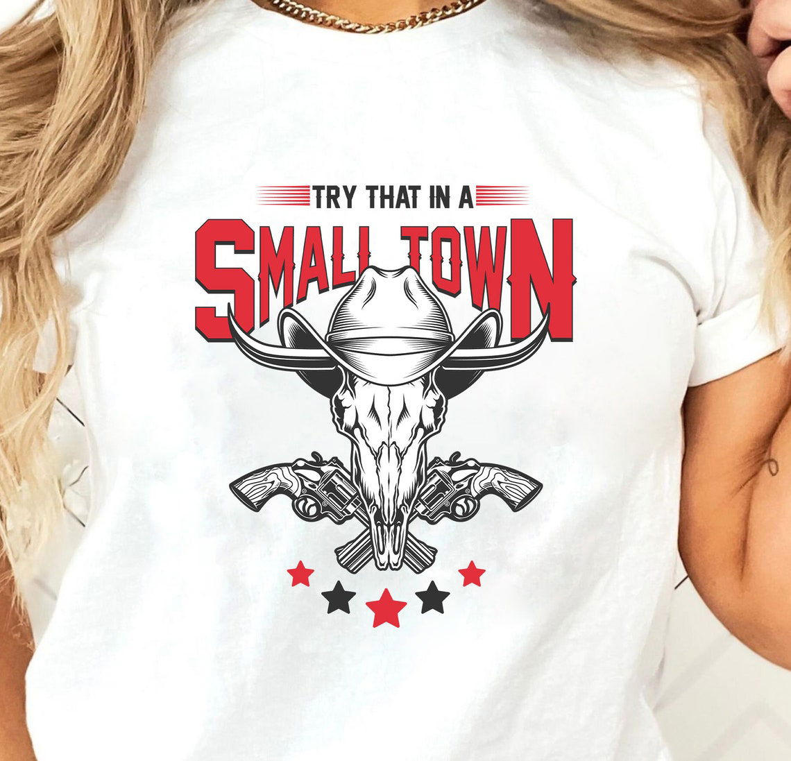 40+ Try That In A Small Town Bundle Png - Vartdigitals